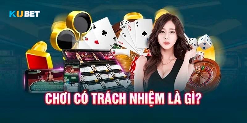 Sơ lược thuật ngữ chơi có trách nhiệm