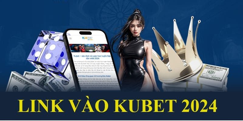 Kubet là thương hiệu nhà cái cá cược trực tuyến hợp pháp